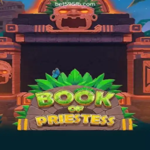BookOfPriestess: An In-Depth Look into the Latest Slot Game on Bet595.COM Platform