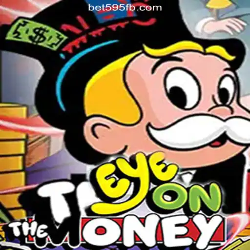 Exploring EyeOnTheMoney: The Top Choice on Bet595.COM Platform-Oficial Slots Brasil #1